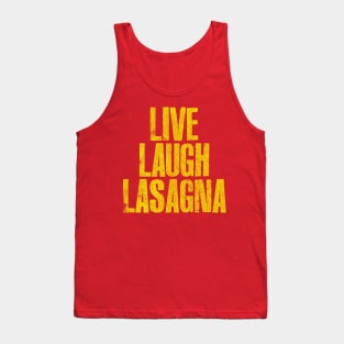 LIVE - LAUGH - LASAGNA Tank Top